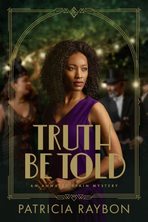 [An Annalee Spain Mystery 03] • Truth Be Told